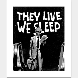 They Live We Sleep Posters and Art